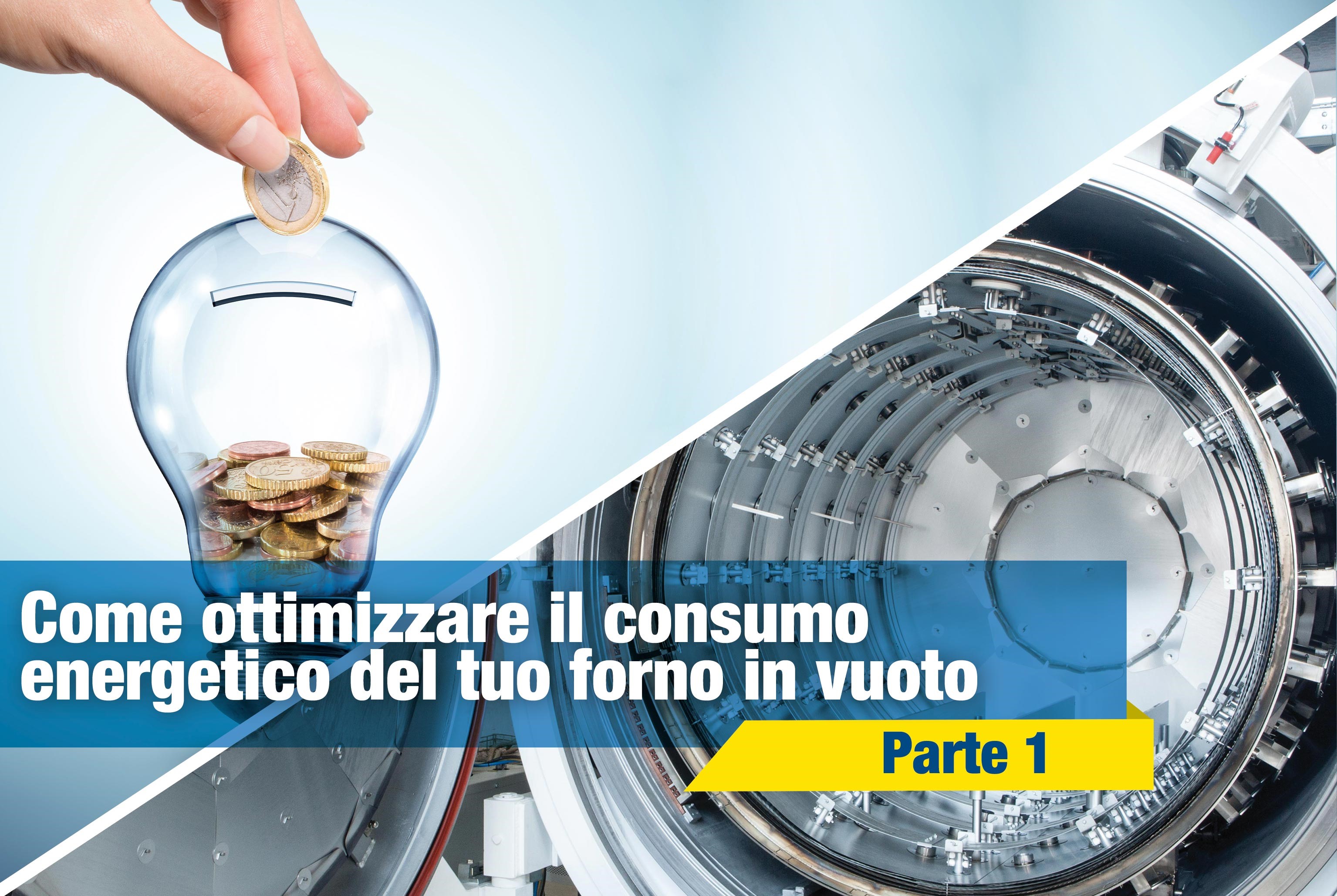Come ottimizzare il consumo energetico del tuo forno in vuoto (Pt.1)