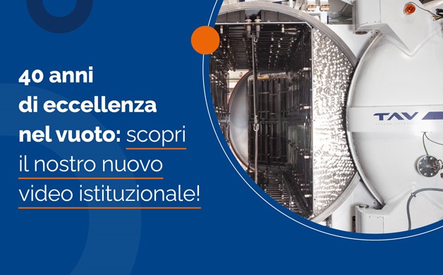 TAV VACUUM FURNACES: 40 anni di eccellenza nel vuoto