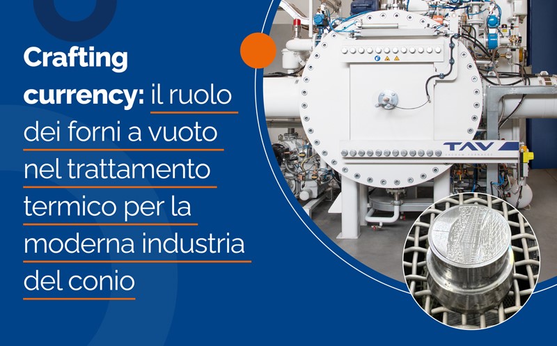 Crafting currency: il ruolo dei forni a vuoto nel trattamento termico per la moderna industria del conio.