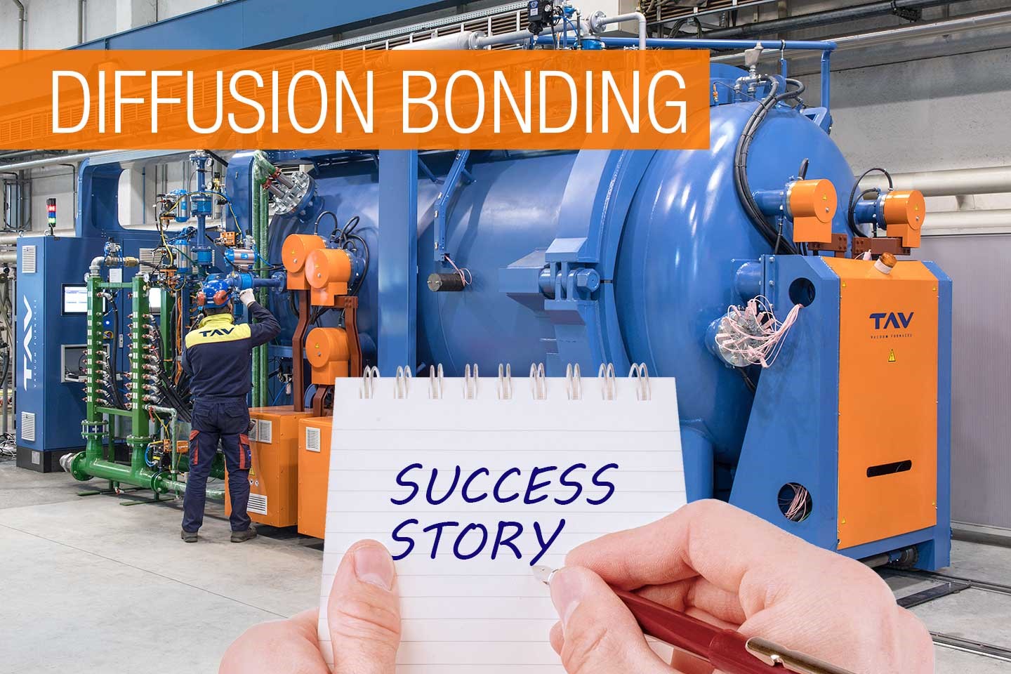 Vacuum Diffusion Bonding A True Success Story