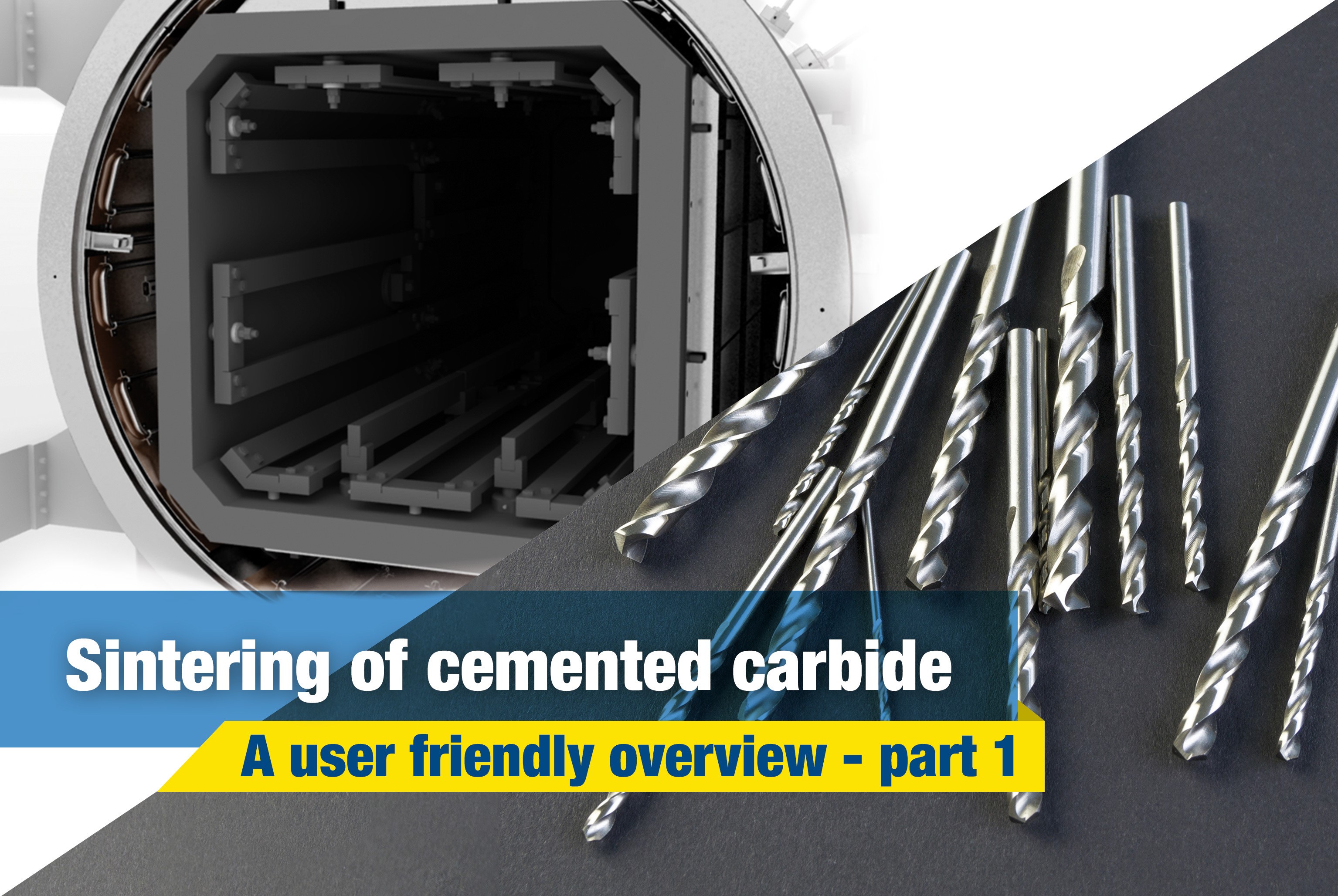 Sintering of cemented carbide: a user-friendly overview\u2013 Pt.1
